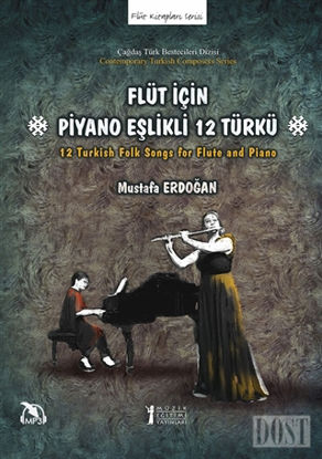 Flüt İçin Piyano Eşlikli 12 Türkü